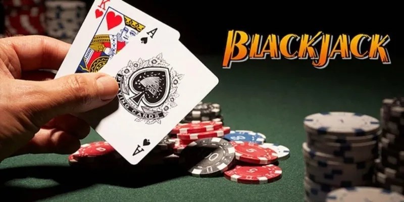 Blackjack - Game bài hiện đại