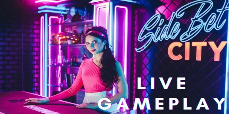 Side Bet City - Game live trực tiếp đẳng cấp