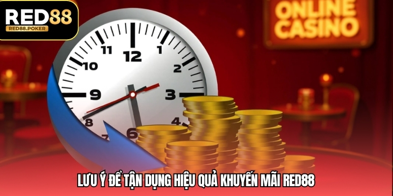 Khuyến Mãi RED88 4 Lưu ý để tận dụng hiệu quả khuyến mãi RED88