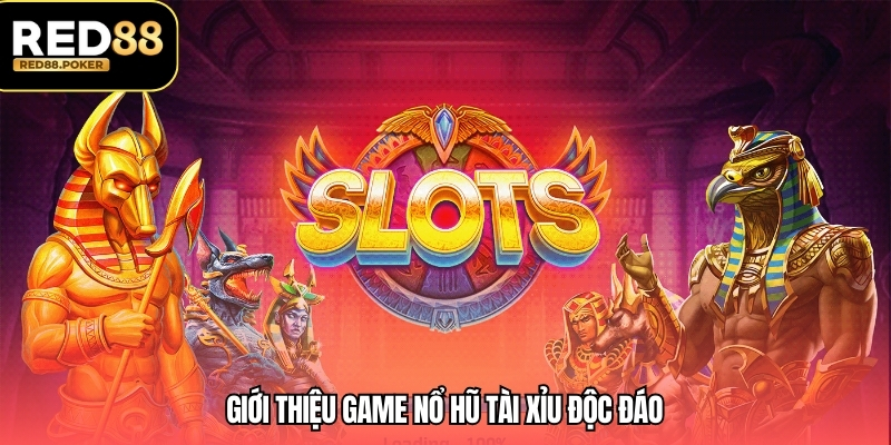 Giới thiệu game nổ hũ tài xỉu độc đáo