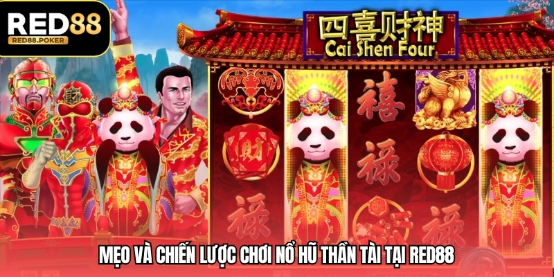 Mẹo và chiến lược chơi nổ hũ thần tài tại RED88