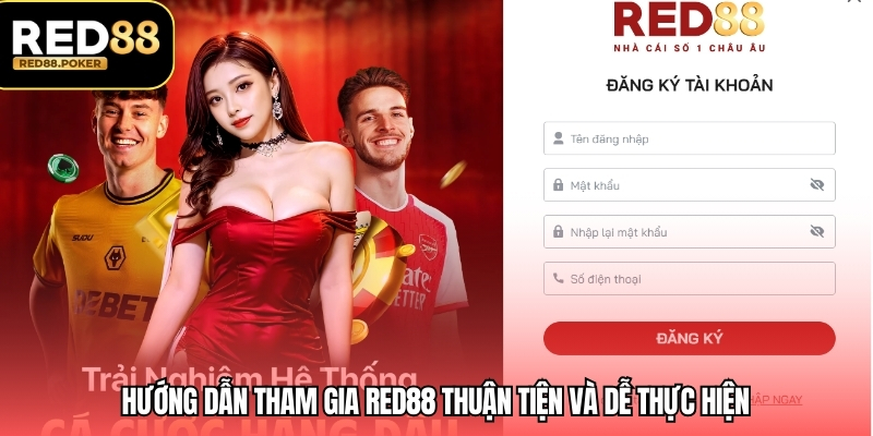 RED88 - Cổng Game Đỉnh Cao Uy Tín Hàng Đầu Việt Nam 7 Hướng dẫn tham gia RED88 thuận tiện và dễ thực hiện